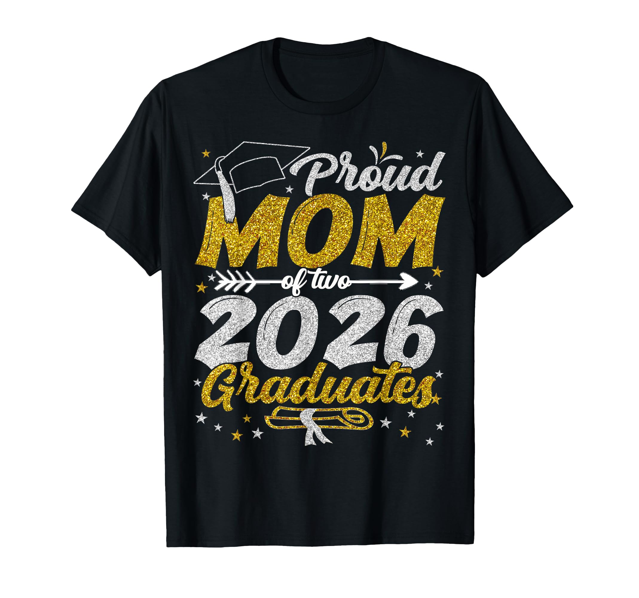 Proud Mom Two 2026 Graduates Funny T-Shirt - Fun Novelty Design Unisex - T-Shirt, Sweatshirt, Hoodie