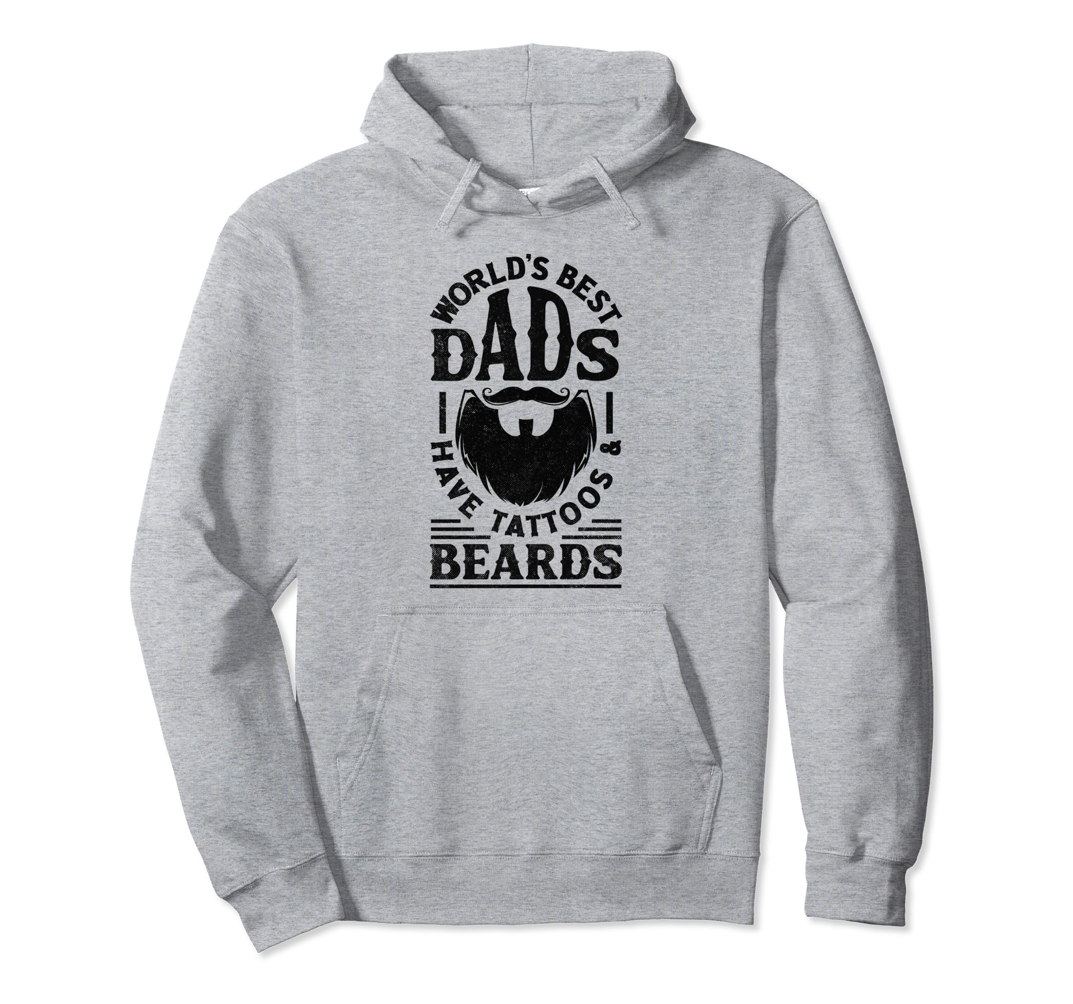Dads Have Beards And Tattoos Hoodie - Casual Everyday Wear for Adults - T-Shirt, Sweatshirt, Hoodie