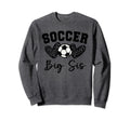 Soccer Big Sis Matching Family Sweatshirt - Casual Everyday Wear Men Women - T-Shirt, Sweatshirt, Hoodie