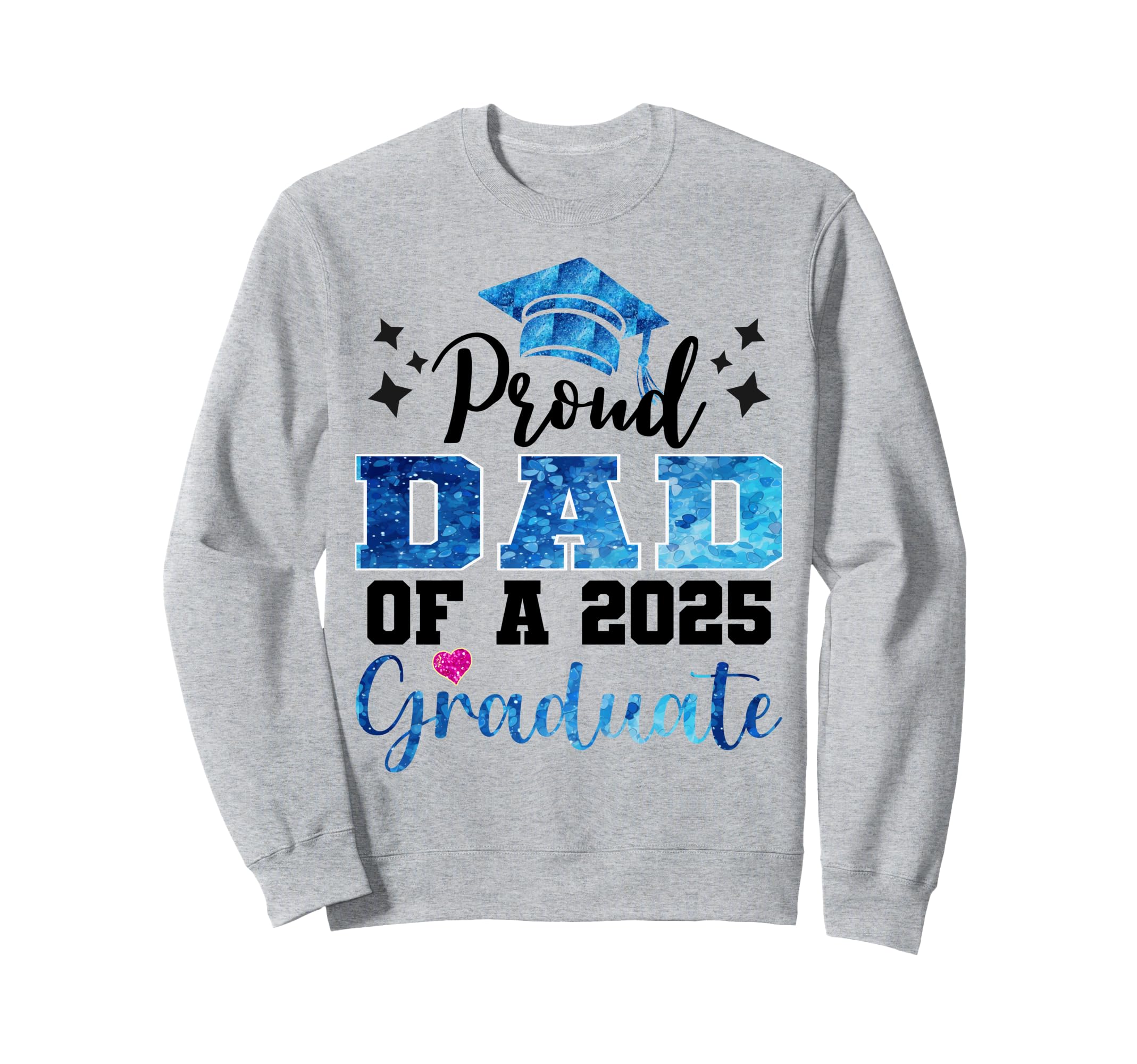 Super Proud Dad 2025 Graduate Senior Sweatshirt - Unique Graphic Men Women - T-Shirt, Sweatshirt, Hoodie