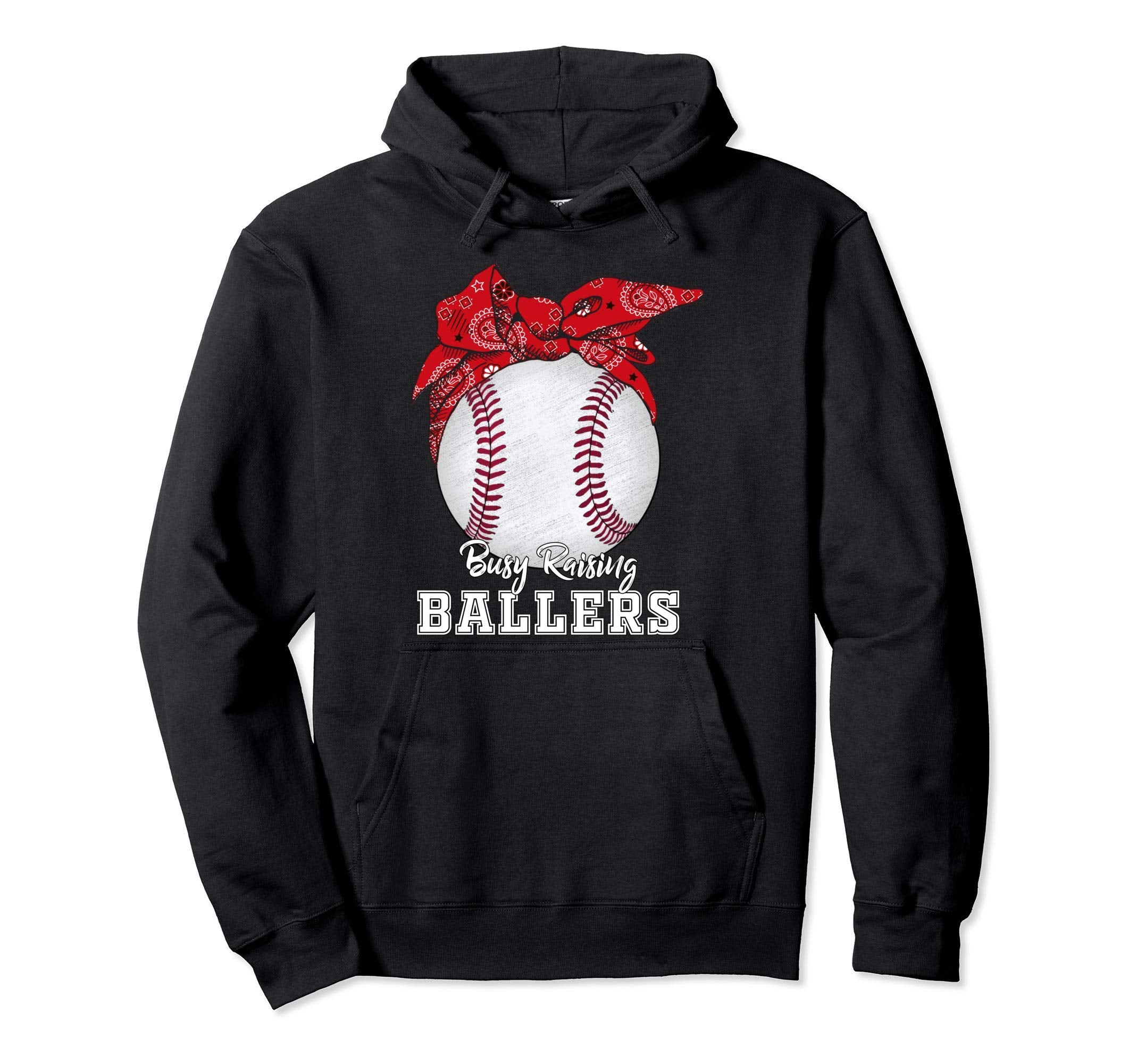 Funny Busy Raising Ballers Baseball Hoodie - Streetwear Style Men Women - T-Shirt, Sweatshirt, Hoodie