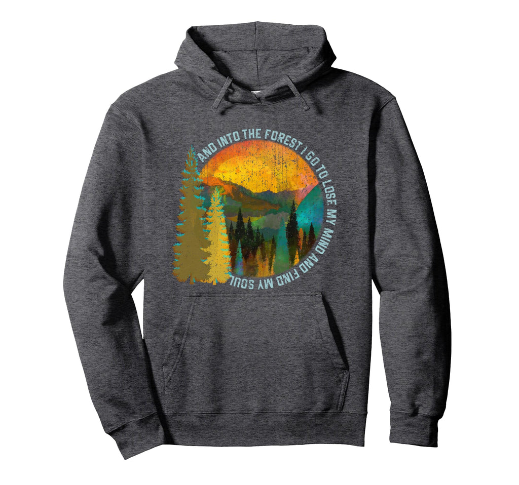 Into Forest I Go Hiking Nature Lover Hoodie - Novelty Apparel for Adults - T-Shirt, Sweatshirt, Hoodie