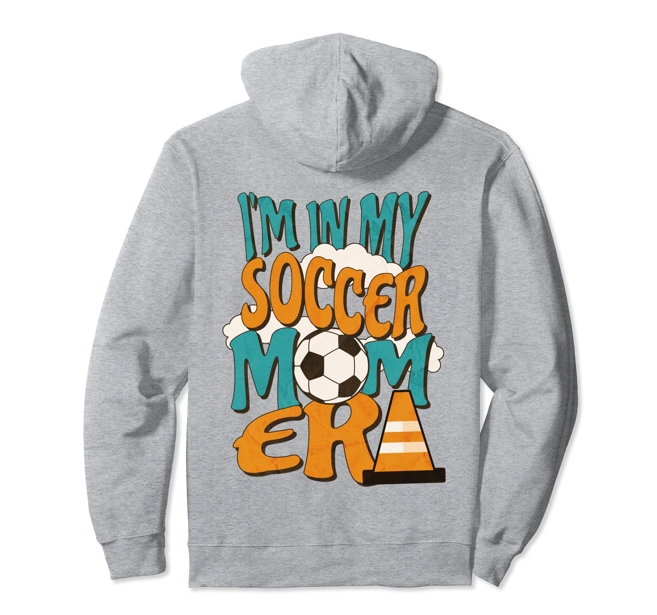 Im My Soccer Mom Era Funny Sports Hoodie - Novelty Apparel for Adults - T-Shirt, Sweatshirt, Hoodie