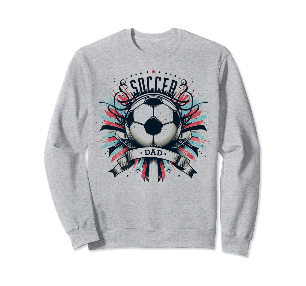 Soccer Dad Family Matching Dad Sweatshirt - Novelty Apparel Men Women - T-Shirt, Sweatshirt, Hoodie