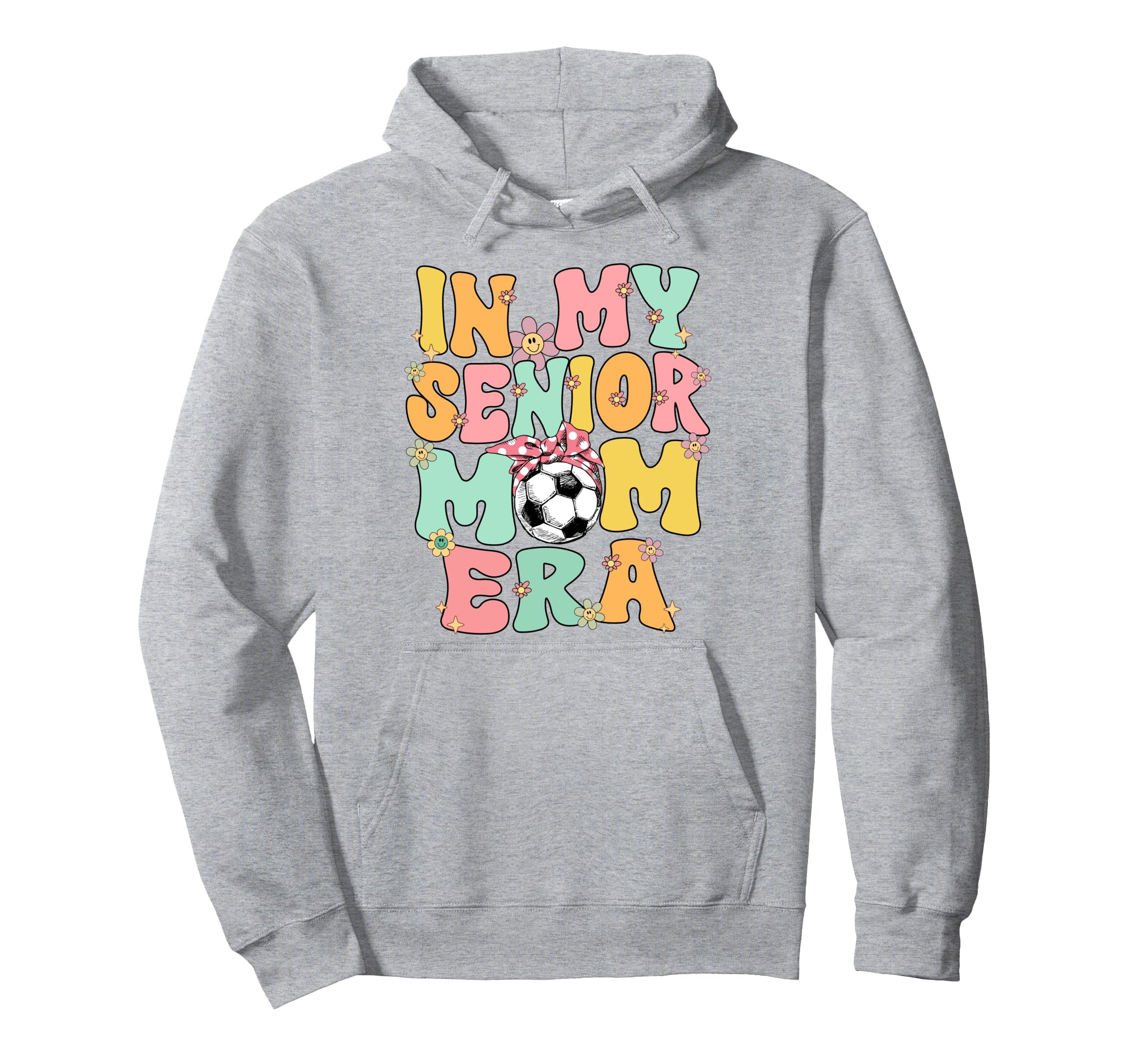 My Senior Soccer Mom Era Senior Mom Hoodie - Unique Graphic for Adults - T-Shirt, Sweatshirt, Hoodie