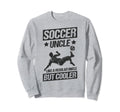 Soccer Uncle Like Regular Uncle But Sweatshirt - Graphic Print for Adults - T-Shirt, Sweatshirt, Hoodie
