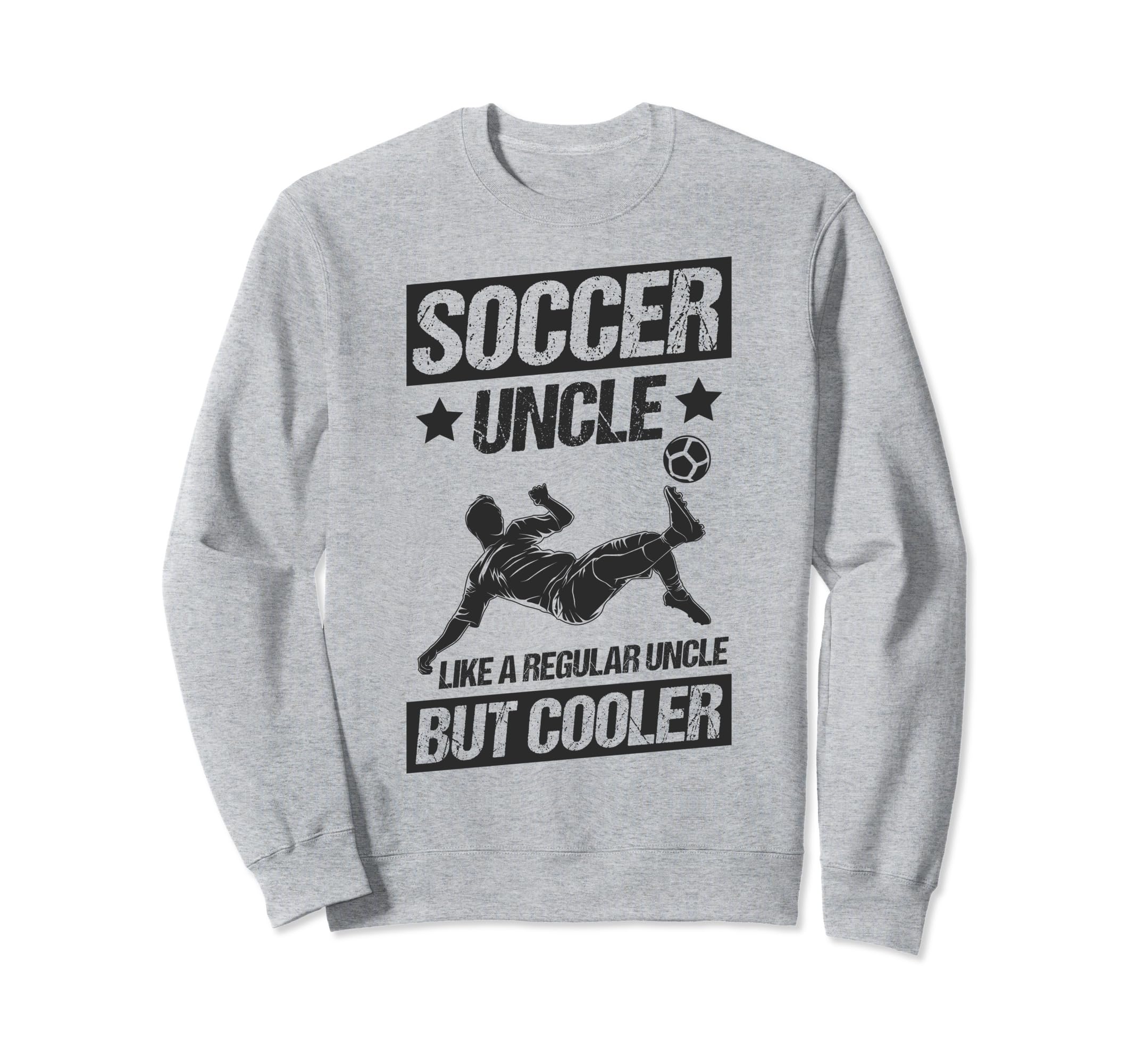 Soccer Uncle Like Regular Uncle But Sweatshirt - Graphic Print for Adults - T-Shirt, Sweatshirt, Hoodie