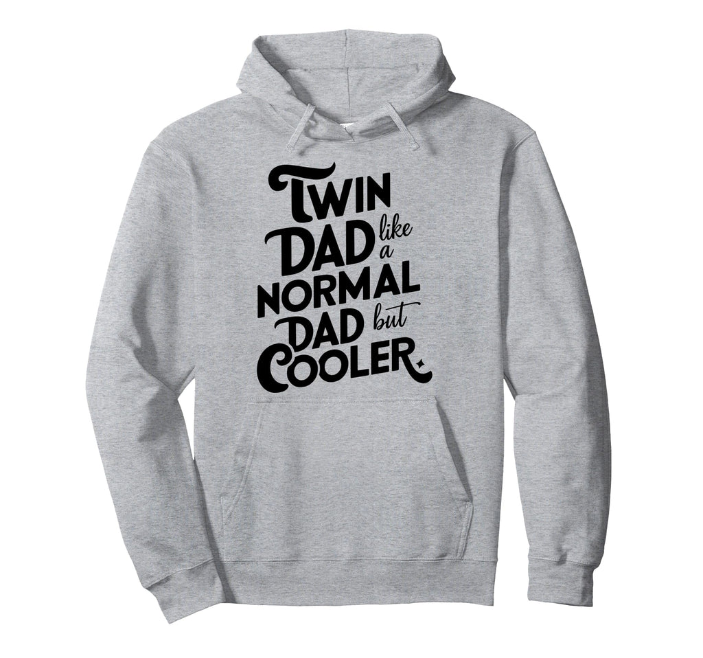 Twin Daddy Funny Twin Dad Hoodie - Casual Everyday Wear for Adults - T-Shirt, Sweatshirt, Hoodie