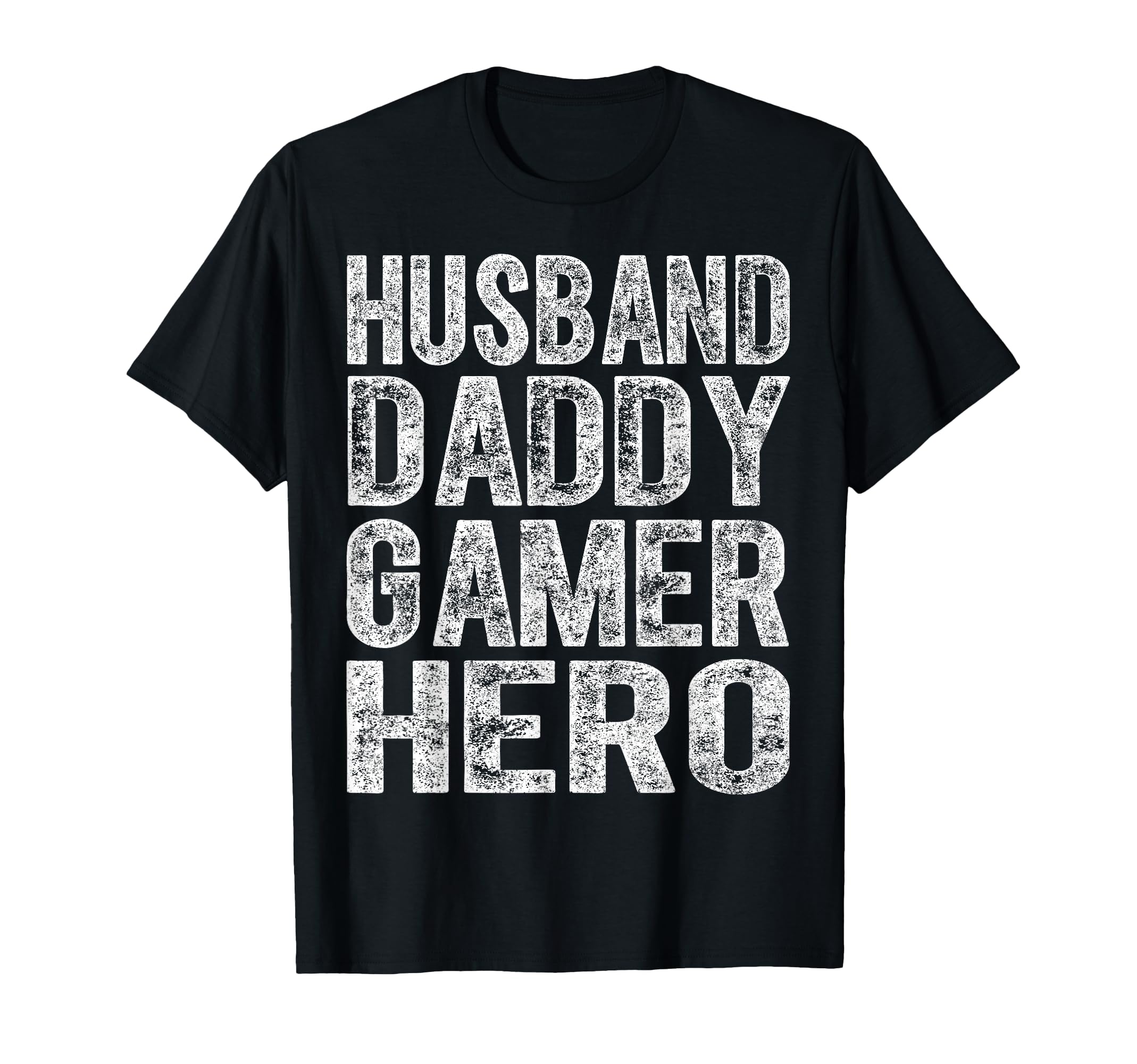 Husband Daddy Gamer Hero Video T-Shirt - Casual Everyday Wear Men Women - T-Shirt, Sweatshirt, Hoodie