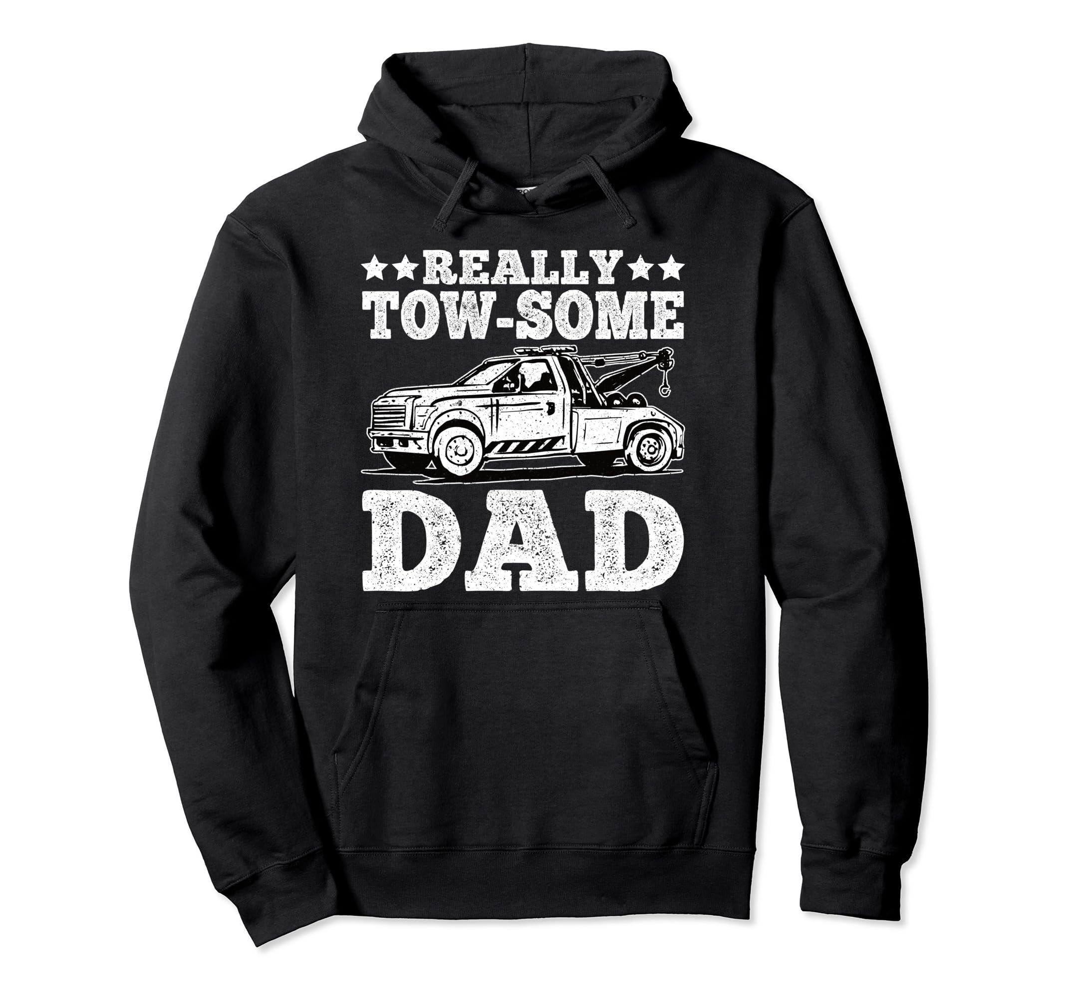 Tow Trucker Dad Really Tow Some Hoodie - Casual Everyday Wear for Adults - T-Shirt, Sweatshirt, Hoodie