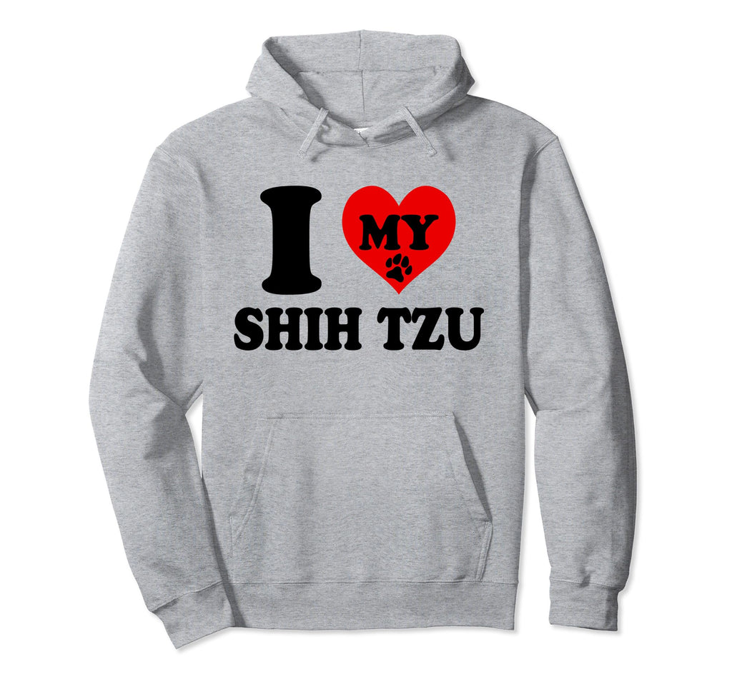 I Love My Shih Tzu Shihtzu Dog Breed Dad Hoodie - Streetwear Style Unisex - T-Shirt, Sweatshirt, Hoodie