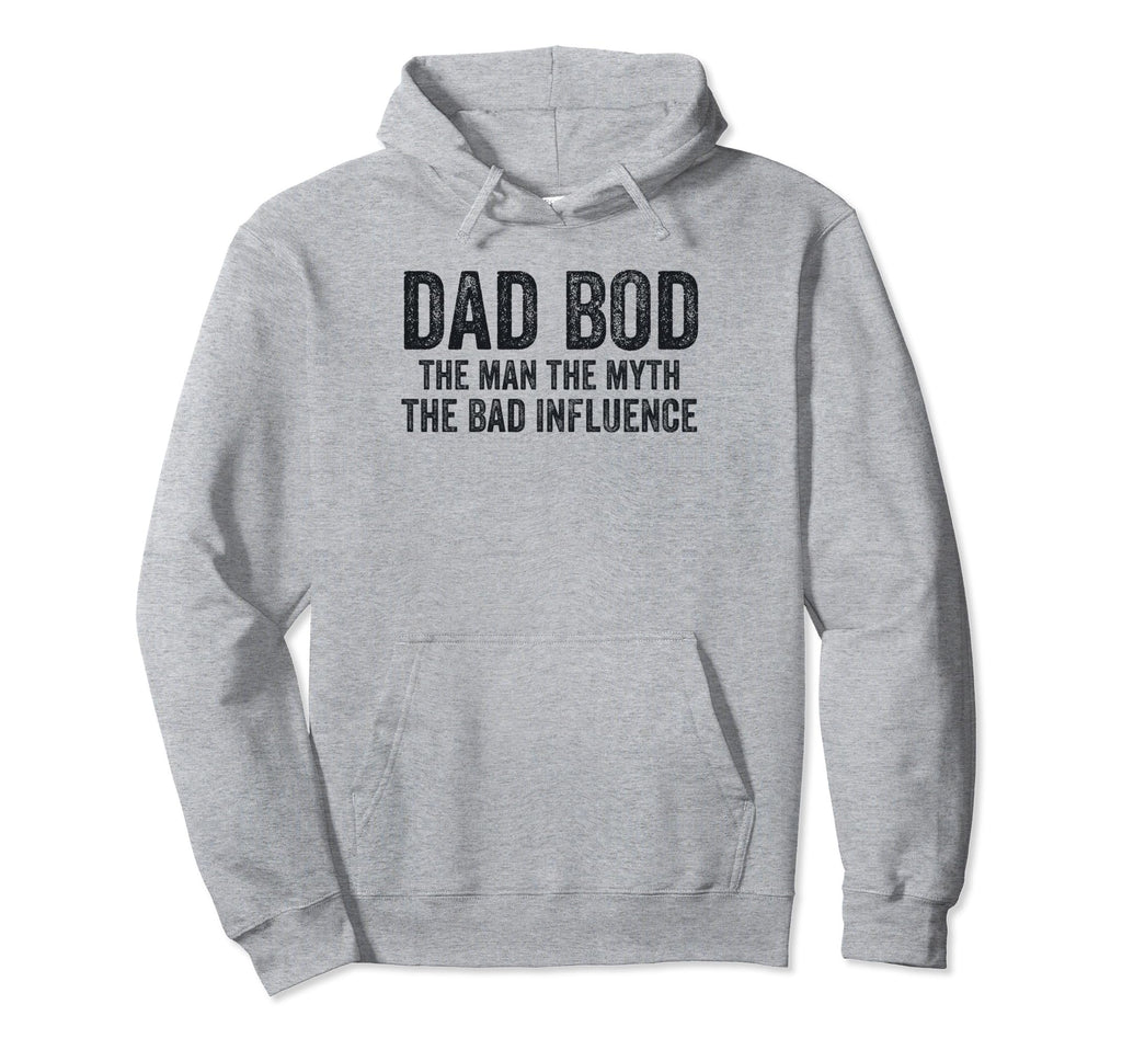 Dad Bod Myth Bad Influence Funny Dad Joke Hoodie - Unique Graphic Unisex - T-Shirt, Sweatshirt, Hoodie