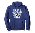 My Soccer Mom Era Hoodie - Streetwear Style Unisex - T-Shirt, Sweatshirt, Hoodie