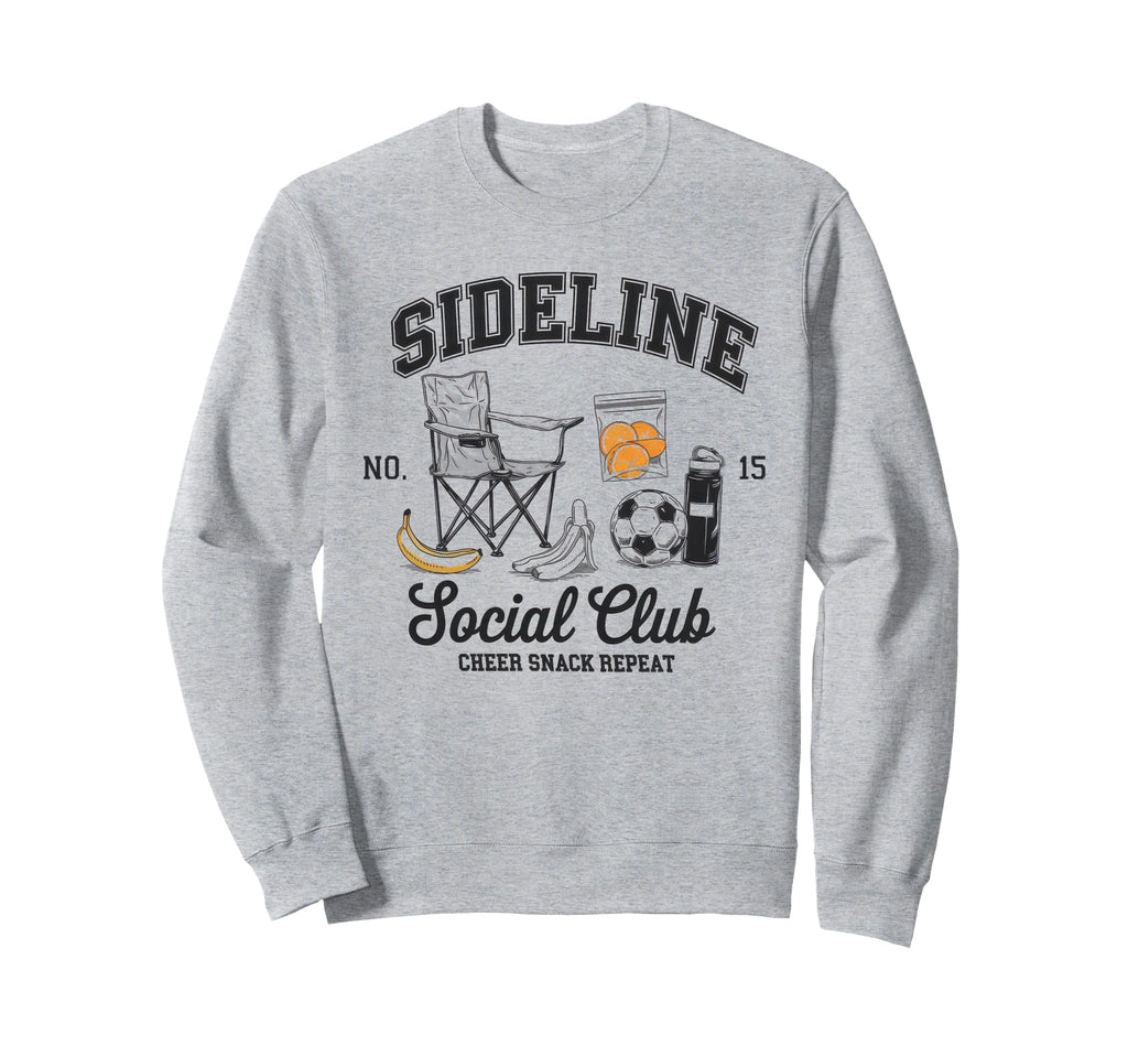 Sideline Social Club Soccer Sweatshirt - Casual Everyday Wear Men Women - T-Shirt, Sweatshirt, Hoodie