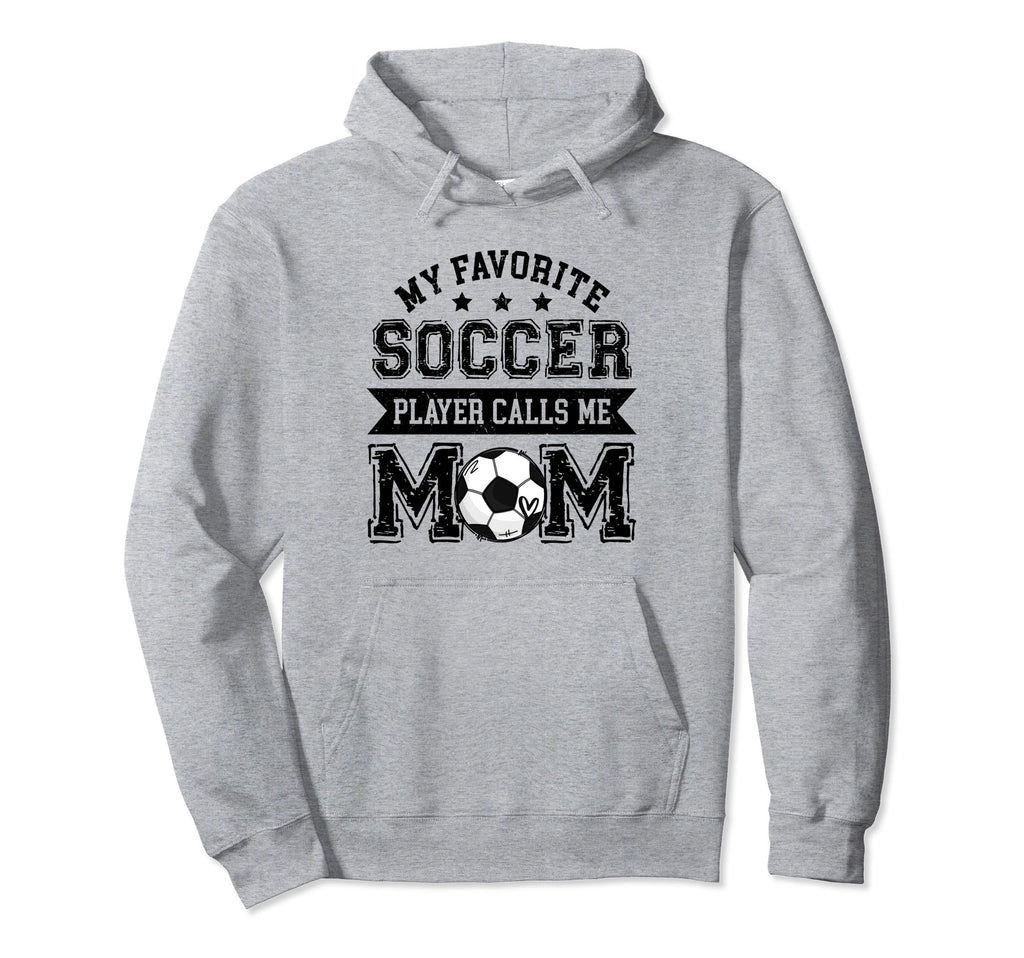 Soccer Mom My Favorite Soccer Player Calls Hoodie - Unique Graphic Unisex - T-Shirt, Sweatshirt, Hoodie