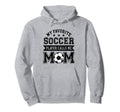 Soccer Mom My Favorite Soccer Player Calls Hoodie - Unique Graphic Unisex - T-Shirt, Sweatshirt, Hoodie