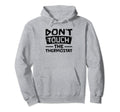 Dont Touch Thermostat Police Fathers Day Hoodie - Minimalist Print Unisex - T-Shirt, Sweatshirt, Hoodie