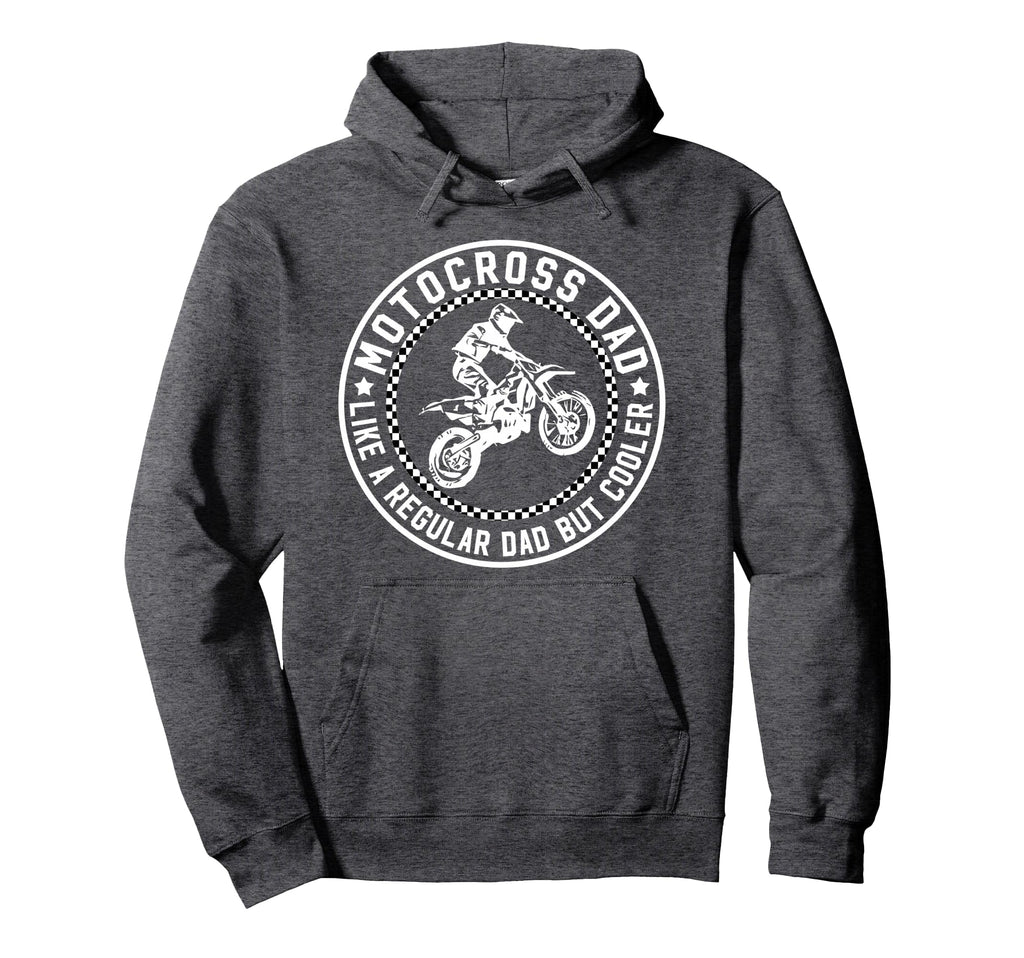 Motocross Dad Motocross Rider Hoodie - Casual Everyday Wear Men Women - T-Shirt, Sweatshirt, Hoodie