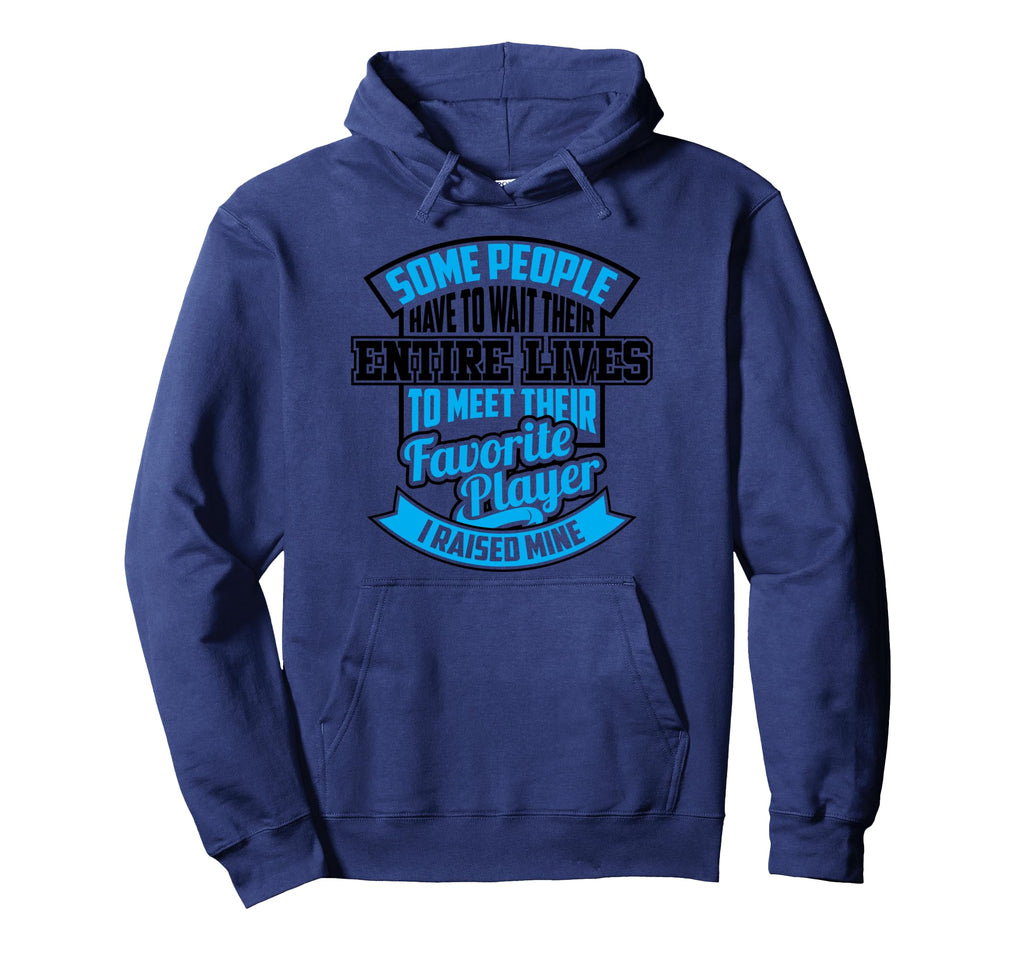 Funny I Raised My Favorite Soccer Payer Hoodie - Trendy Graphic for Adults - T-Shirt, Sweatshirt, Hoodie