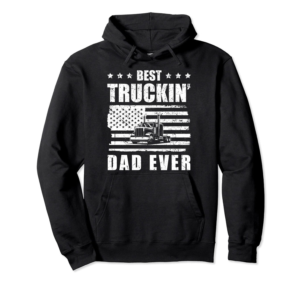 Trucker Best Truckin Dad Ever Driver Gift Hoodie - Minimalist Print Unisex - T-Shirt, Sweatshirt, Hoodie