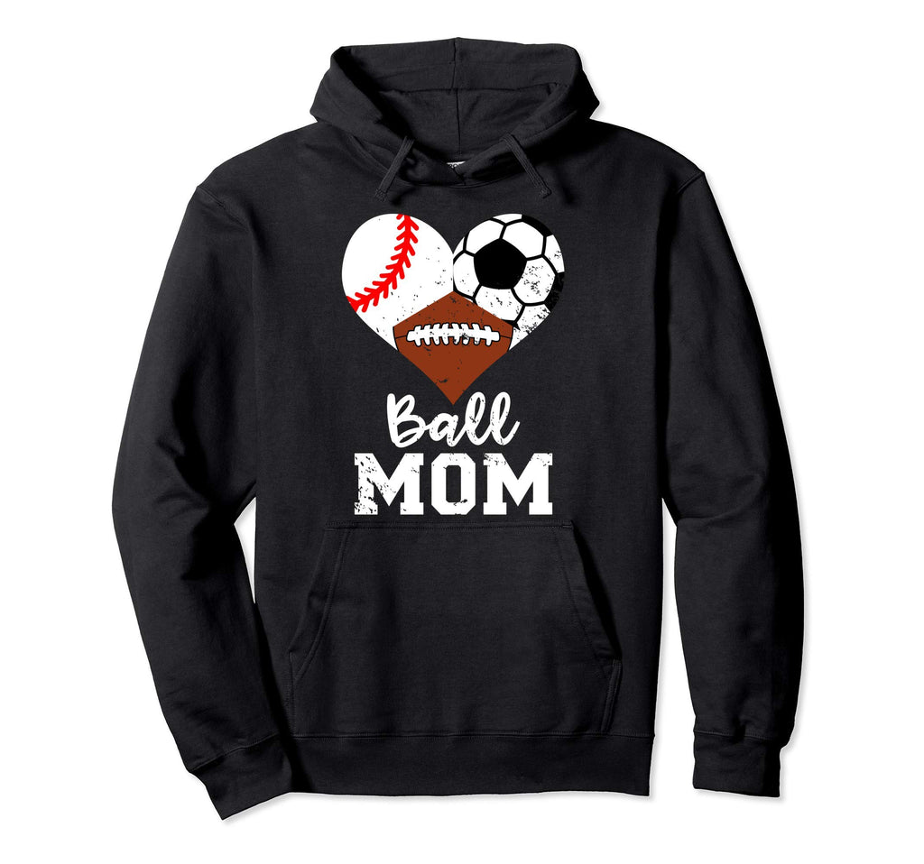 Ball Mom Funny Baseball Football Hoodie - Fun Novelty Design Men Women - T-Shirt, Sweatshirt, Hoodie