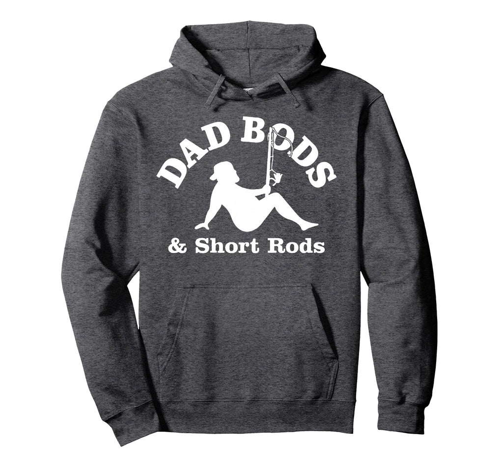Dad Bods Short Rods Hoodie - Minimalist Print Men Women - T-Shirt, Sweatshirt, Hoodie