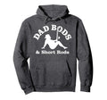 Dad Bods Short Rods Hoodie - Minimalist Print Men Women - T-Shirt, Sweatshirt, Hoodie