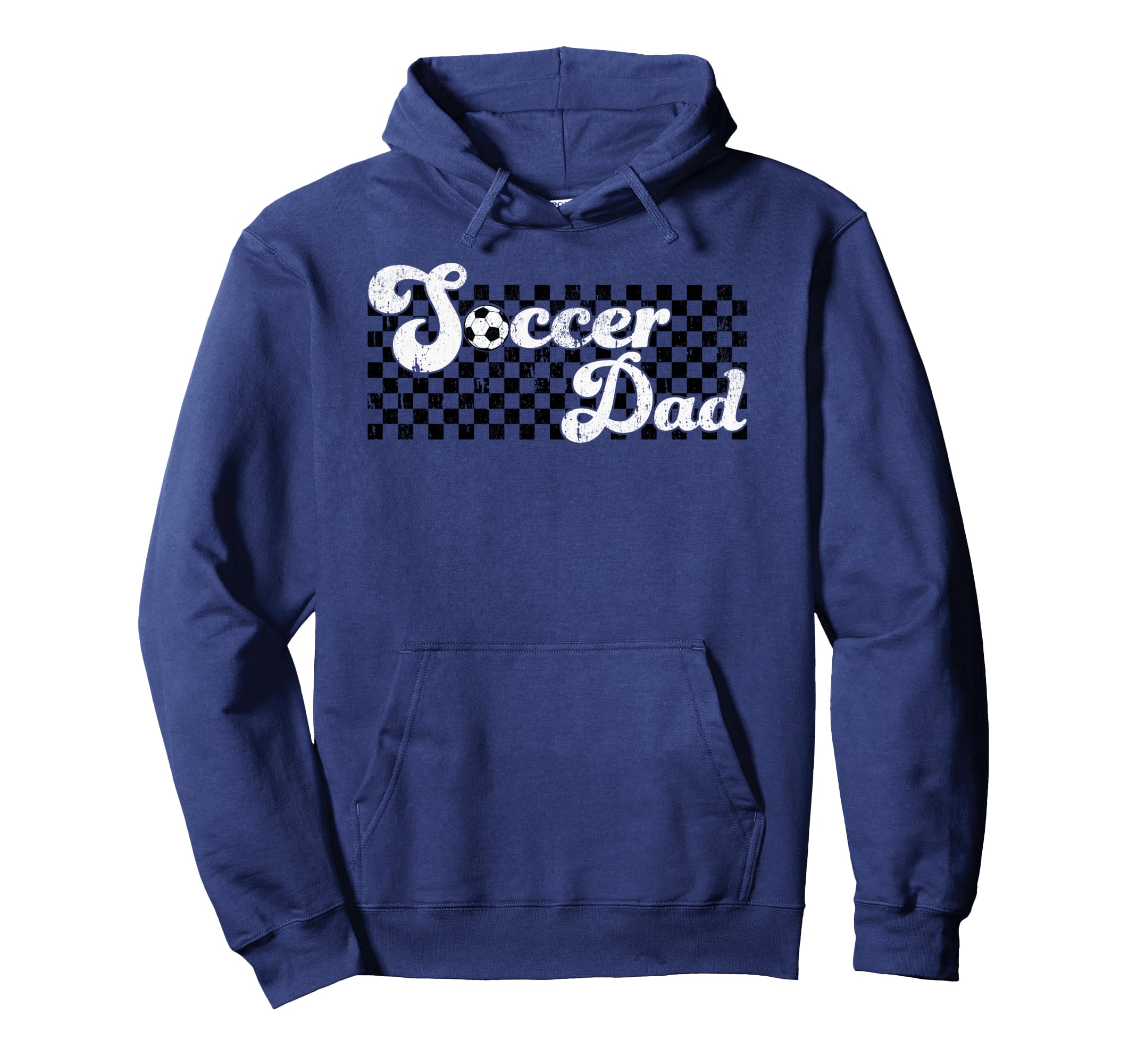 Soccer Dad Daddy Checkered Soccer Hoodie - Fun Novelty Design Unisex - T-Shirt, Sweatshirt, Hoodie