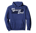 Soccer Dad Daddy Checkered Soccer Hoodie - Novelty Apparel Men Women - T-Shirt, Sweatshirt, Hoodie