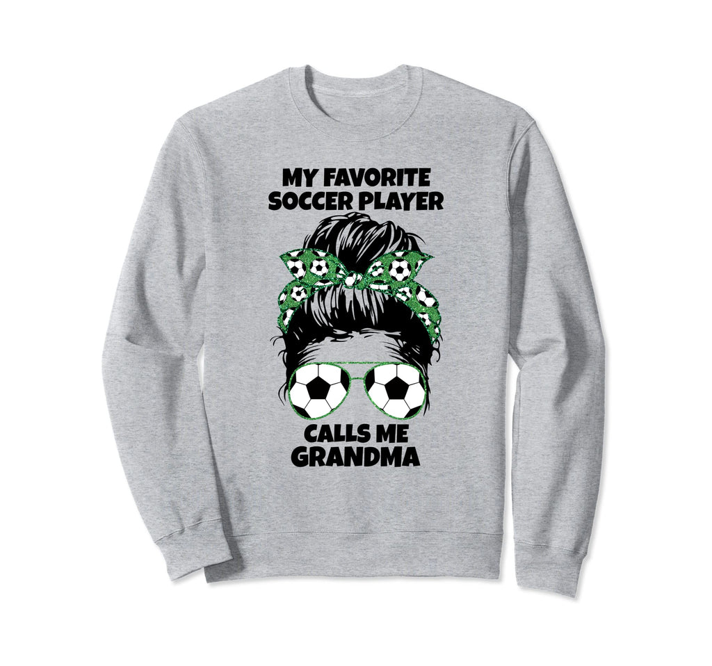 My Favorite Soccer Player Calls Me Sweatshirt - Graphic Print Unisex - T-Shirt, Sweatshirt, Hoodie