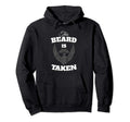 Funny This Beard Is Taken Dad Husband Hoodie - Minimalist Print for Adults - T-Shirt, Sweatshirt, Hoodie