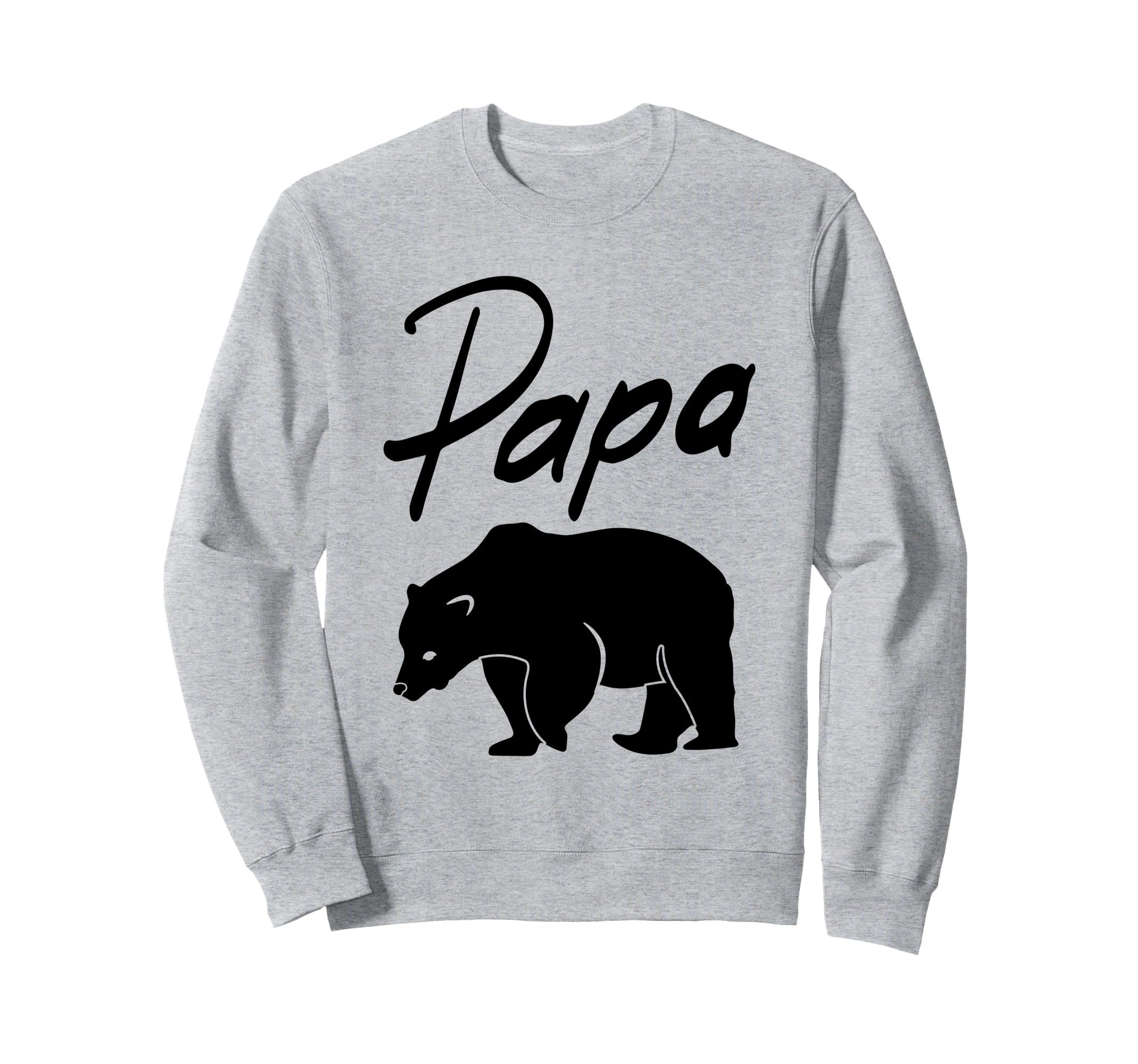 Fathers Day Funny Papa Bear Sweatshirt - Trendy Graphic for Adults - T-Shirt, Sweatshirt, Hoodie