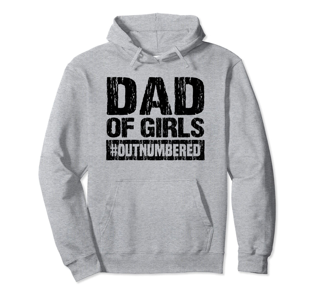 Dad Outnumbered Hoodie - Novelty Apparel for Adults - T-Shirt, Sweatshirt, Hoodie