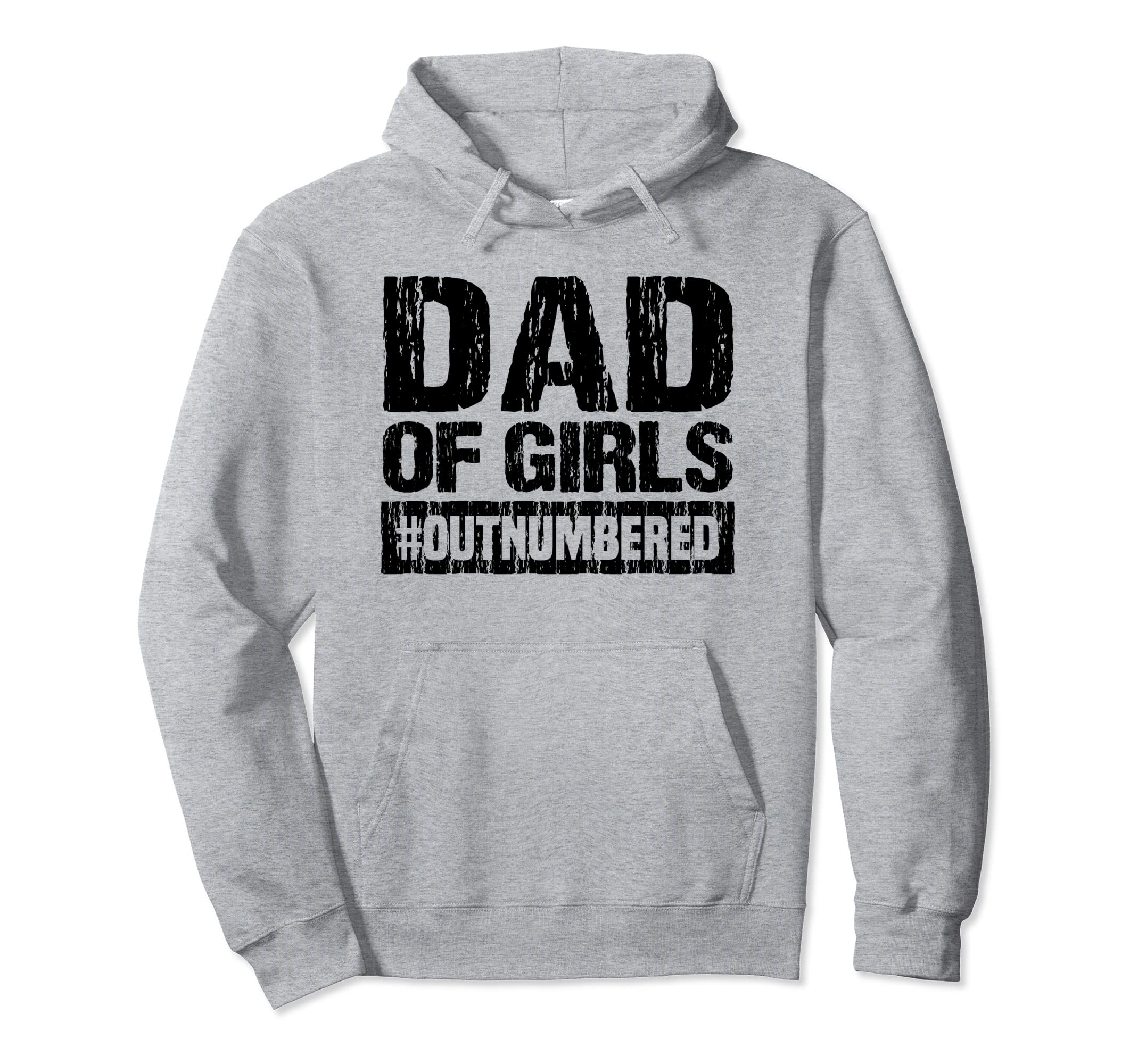 Dad Outnumbered Hoodie - Novelty Apparel for Adults - T-Shirt, Sweatshirt, Hoodie
