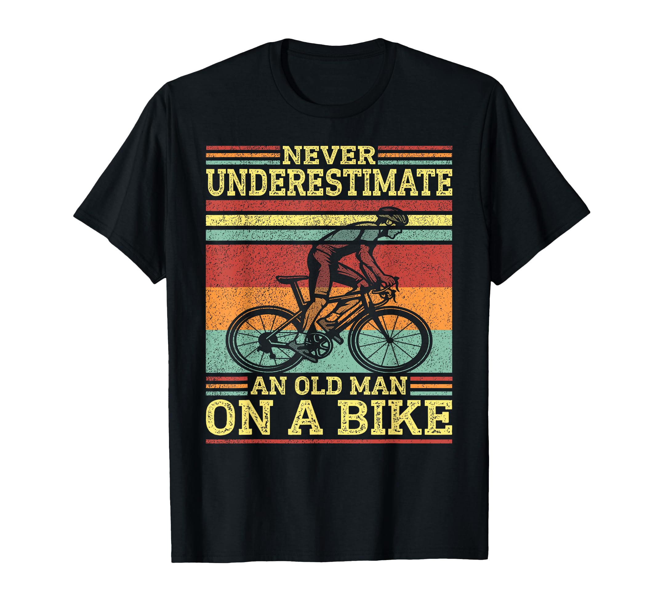Cycling Never Underestimate Old Bike T-Shirt - Novelty Apparel Unisex - T-Shirt, Sweatshirt, Hoodie