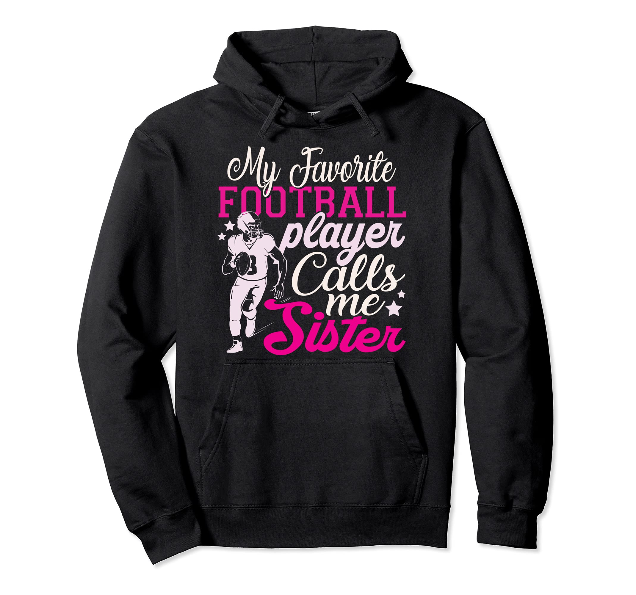 My Favorite Football Sister Sis Womens Hoodie - Graphic Print Men Women - T-Shirt, Sweatshirt, Hoodie