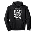 Funny Fathers Day Dad Twins Dada Twins Hoodie - Graphic Print Unisex - T-Shirt, Sweatshirt, Hoodie