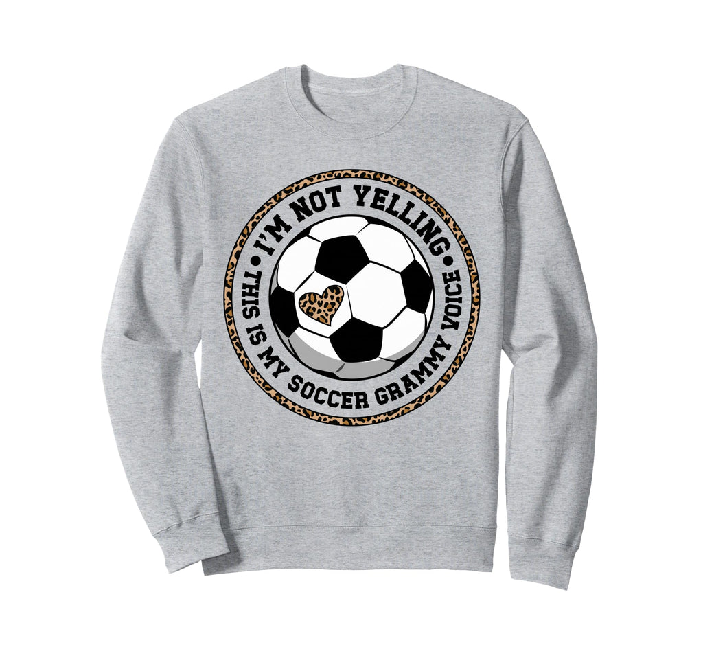 My Soccer Grammy Voice Grammy Sweatshirt - Fun Novelty Design Unisex - T-Shirt, Sweatshirt, Hoodie