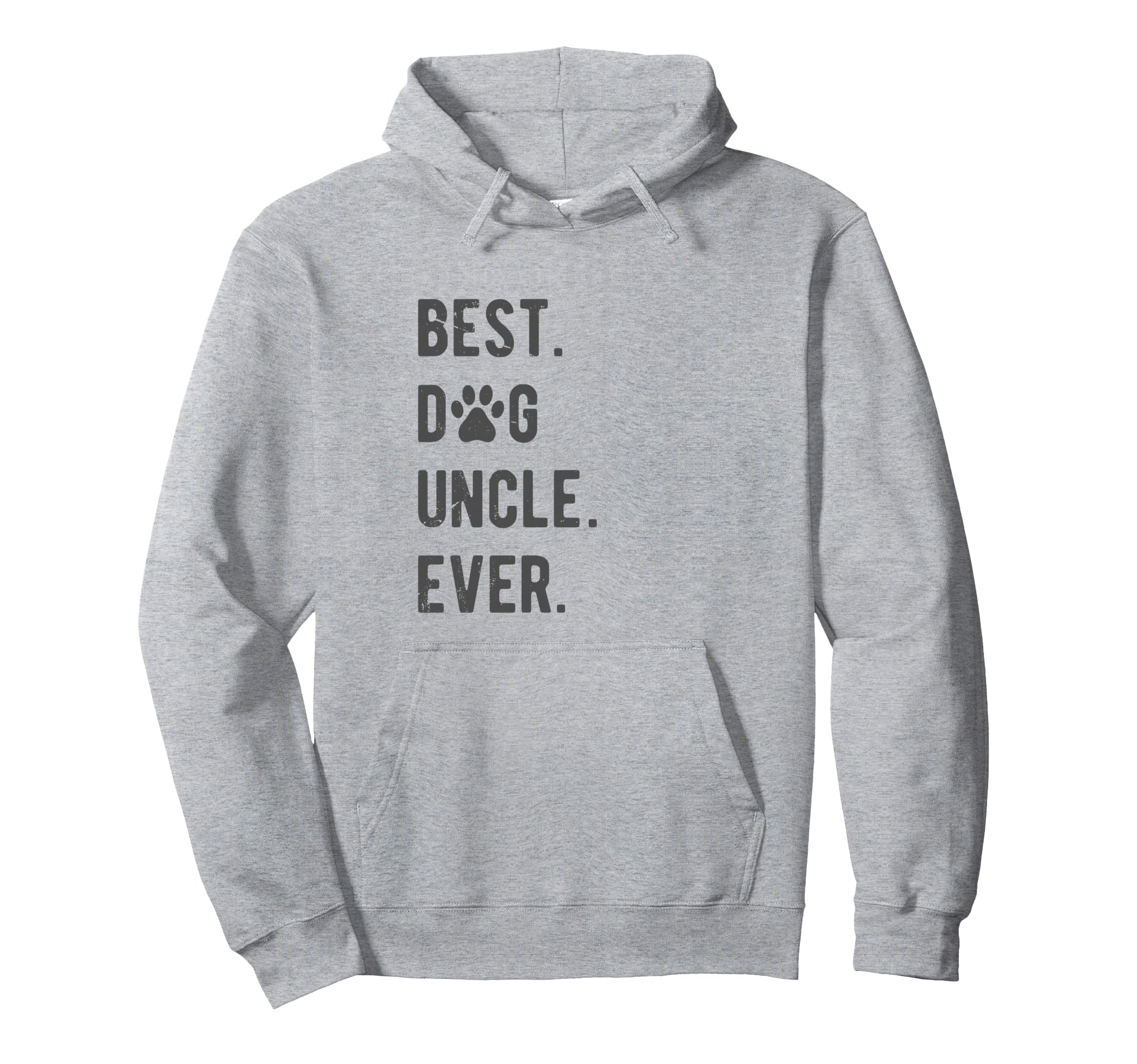 Best Dog Uncle Ever Dog Uncle Gift Mens Hoodie - Unique Graphic for Adults - T-Shirt, Sweatshirt, Hoodie