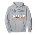 My Cats Are My Valentine Cat Lovers Pet Hoodie - Novelty Apparel Men Women - T-Shirt, Sweatshirt, Hoodie
