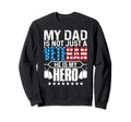My Dad Is Not Just Veteran Hes My Sweatshirt - Novelty Apparel Men Women - T-Shirt, Sweatshirt, Hoodie