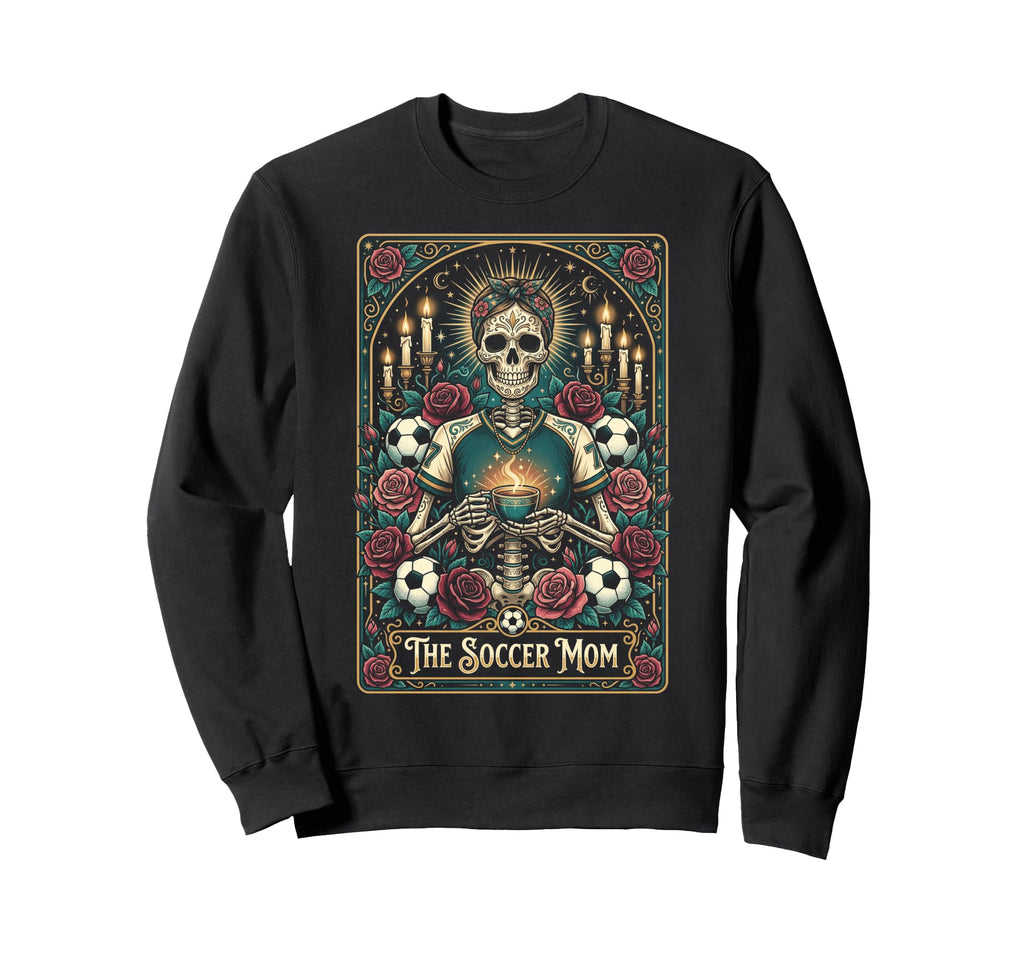 Soccer Mom Skeleton Coffee Roses Sweatshirt - Novelty Apparel for Adults - T-Shirt, Sweatshirt, Hoodie