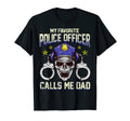 My Favorite Police Officer Calls Me Dad T-Shirt - Trendy Graphic Men Women - T-Shirt, Sweatshirt, Hoodie