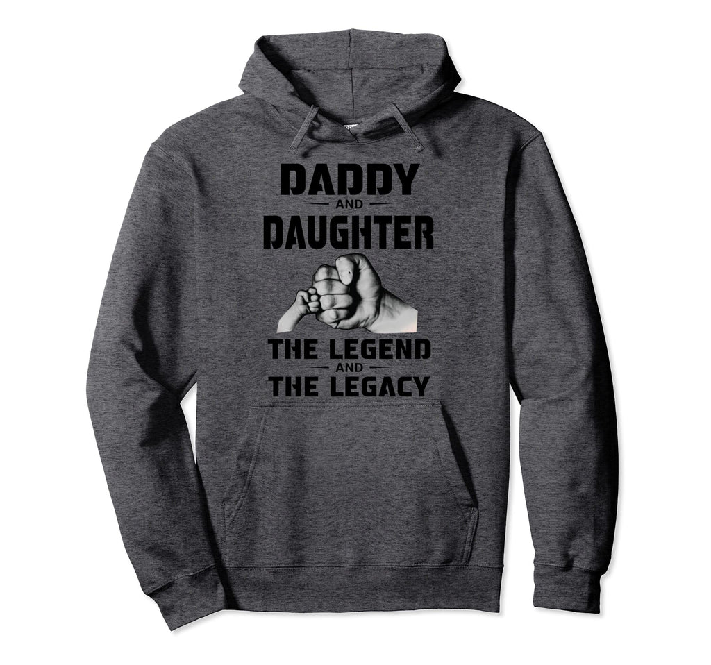 Daddy Daughter Legend And Legacy Hoodie - Streetwear Style Men Women - T-Shirt, Sweatshirt, Hoodie
