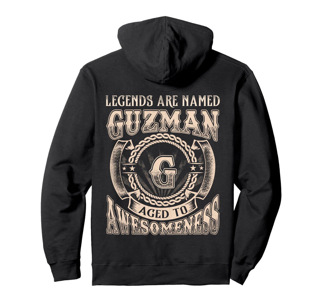 Guzman Name Legends Are Named Guzman Hoodie - Fun Novelty Design Unisex - T-Shirt, Sweatshirt, Hoodie