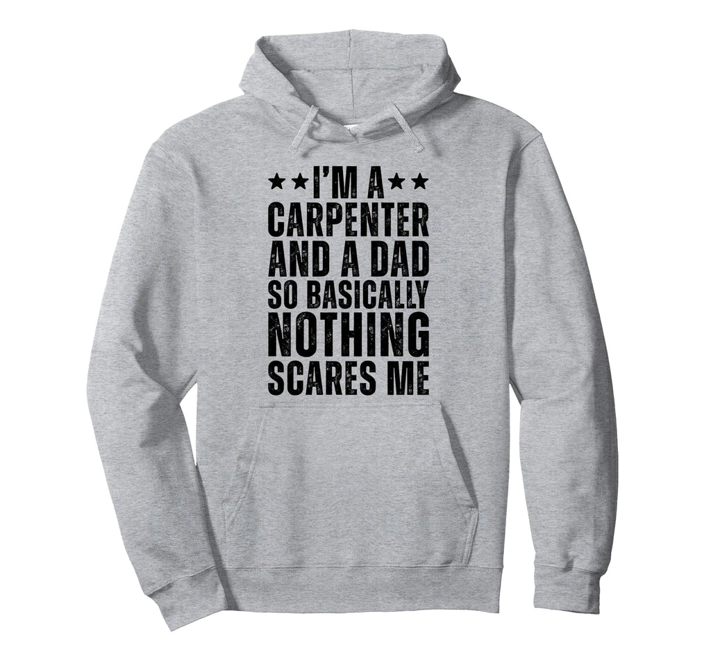 Carpenter And Dad Funny Father Hoodie - Custom Art Print Men Women - T-Shirt, Sweatshirt, Hoodie