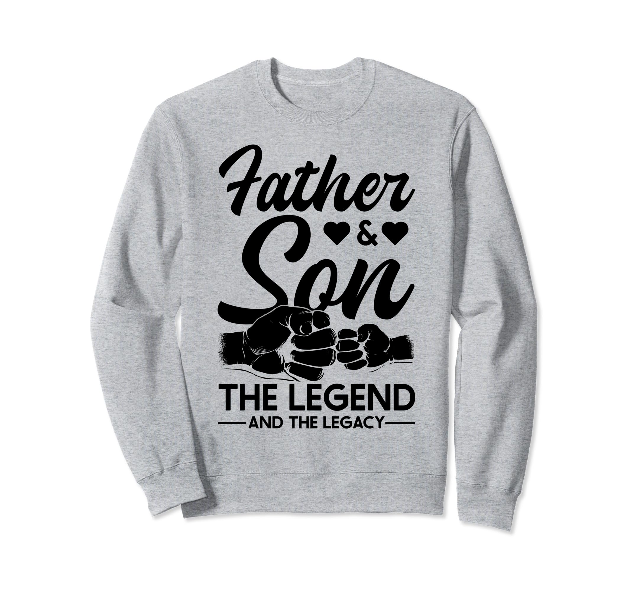 Father And Son Legend And Legacy Sweatshirt - Aesthetic Graphic Men Women - T-Shirt, Sweatshirt, Hoodie