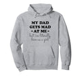 My Dad Gets Mad Me But Im Literally Hoodie - Minimalist Print for Adults - T-Shirt, Sweatshirt, Hoodie