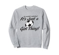 Its Just Thing You Wouldnt Sweatshirt - Aesthetic Graphic for Adults - T-Shirt, Sweatshirt, Hoodie