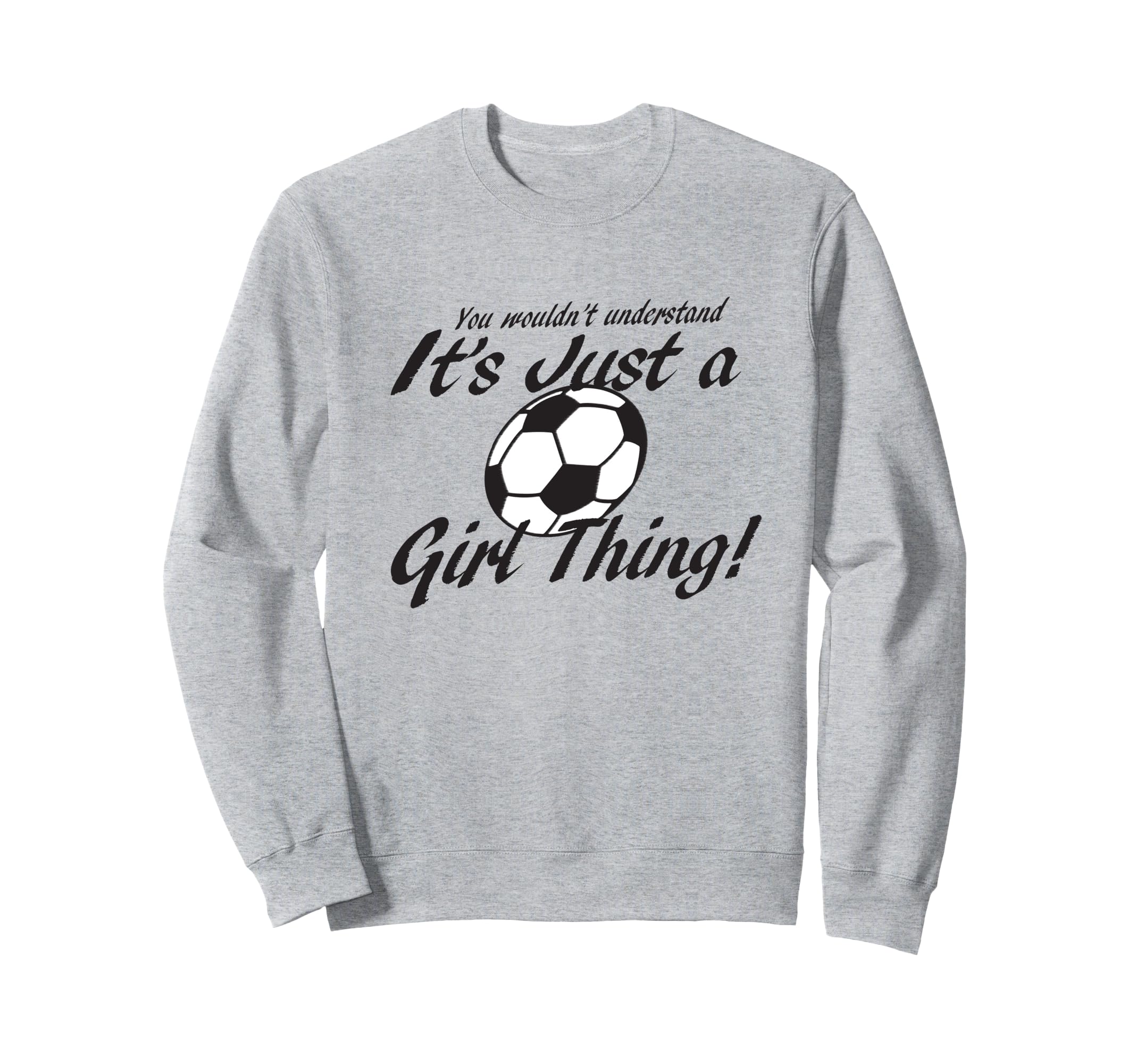Its Just Thing You Wouldnt Sweatshirt - Aesthetic Graphic for Adults - T-Shirt, Sweatshirt, Hoodie